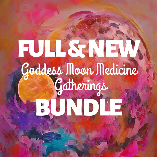 Goddess Moon Medicine Online Community - Bundle (Full & New Moons)